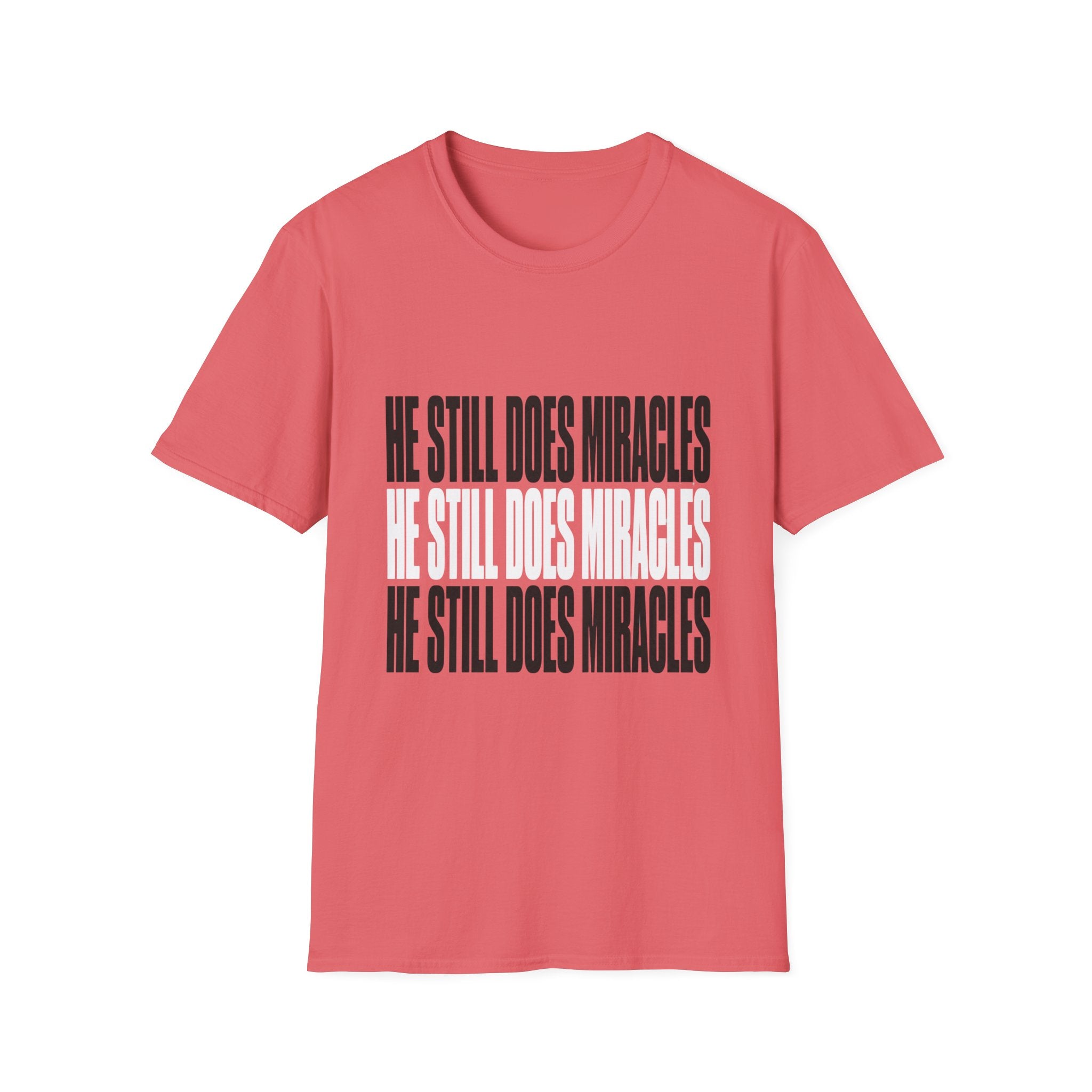 He Still Does Miracles T-Shirt