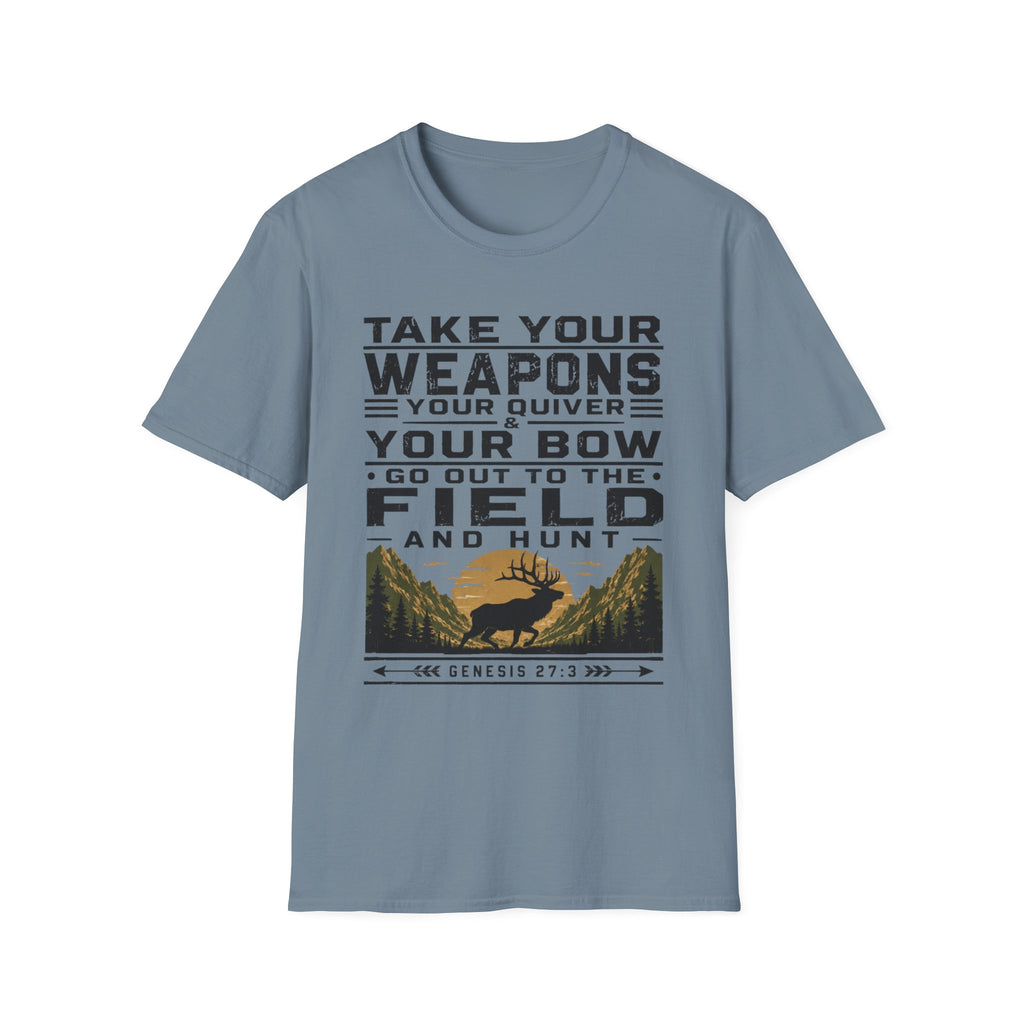 Go Out to the Field and Hunt T-Shirt