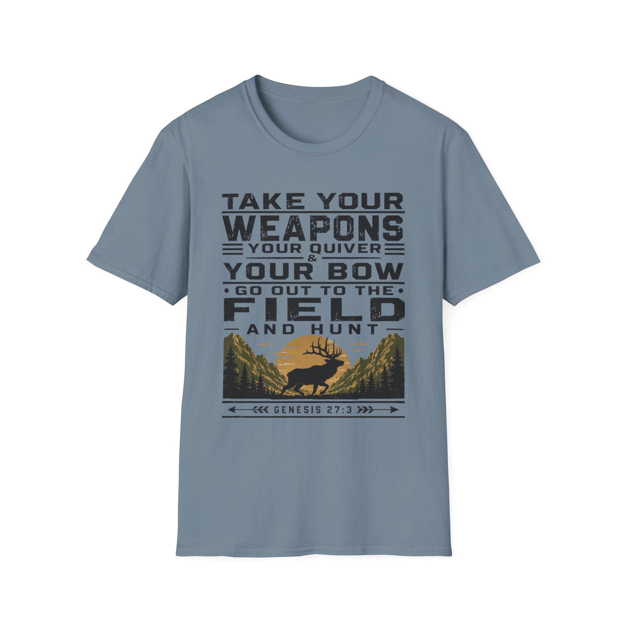 Go Out to the Field and Hunt T-Shirt