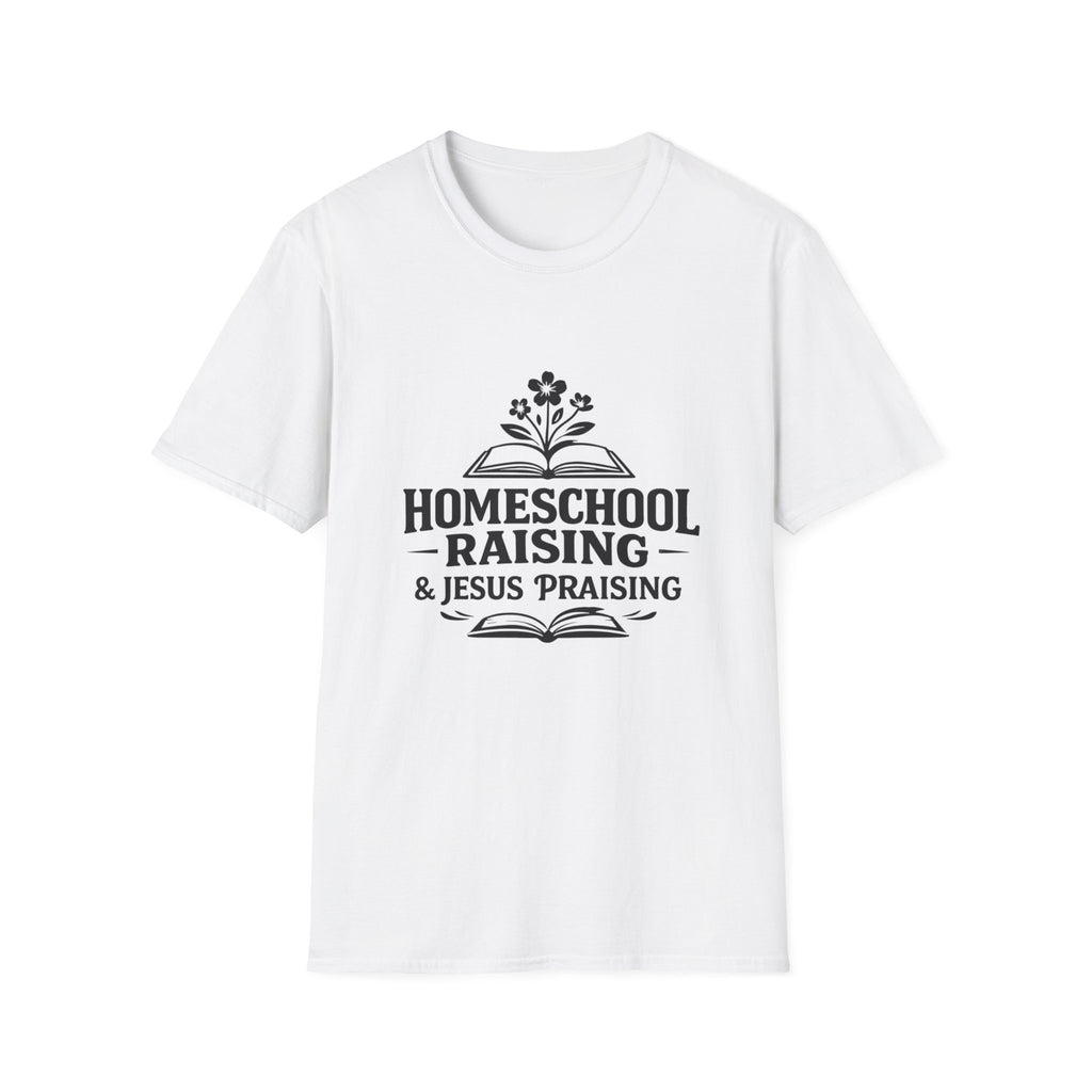 Homeschool Raising Jesus Praising T-Shirt