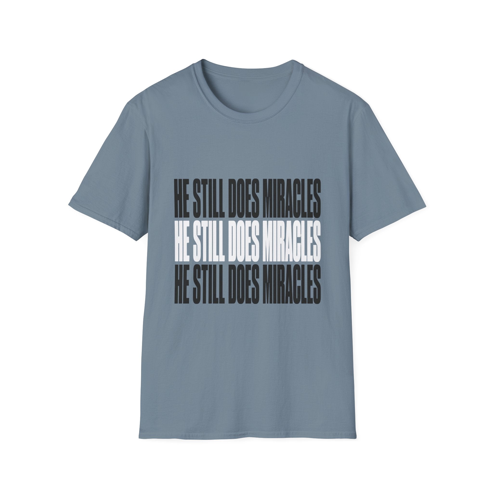 He Still Does Miracles T-Shirt