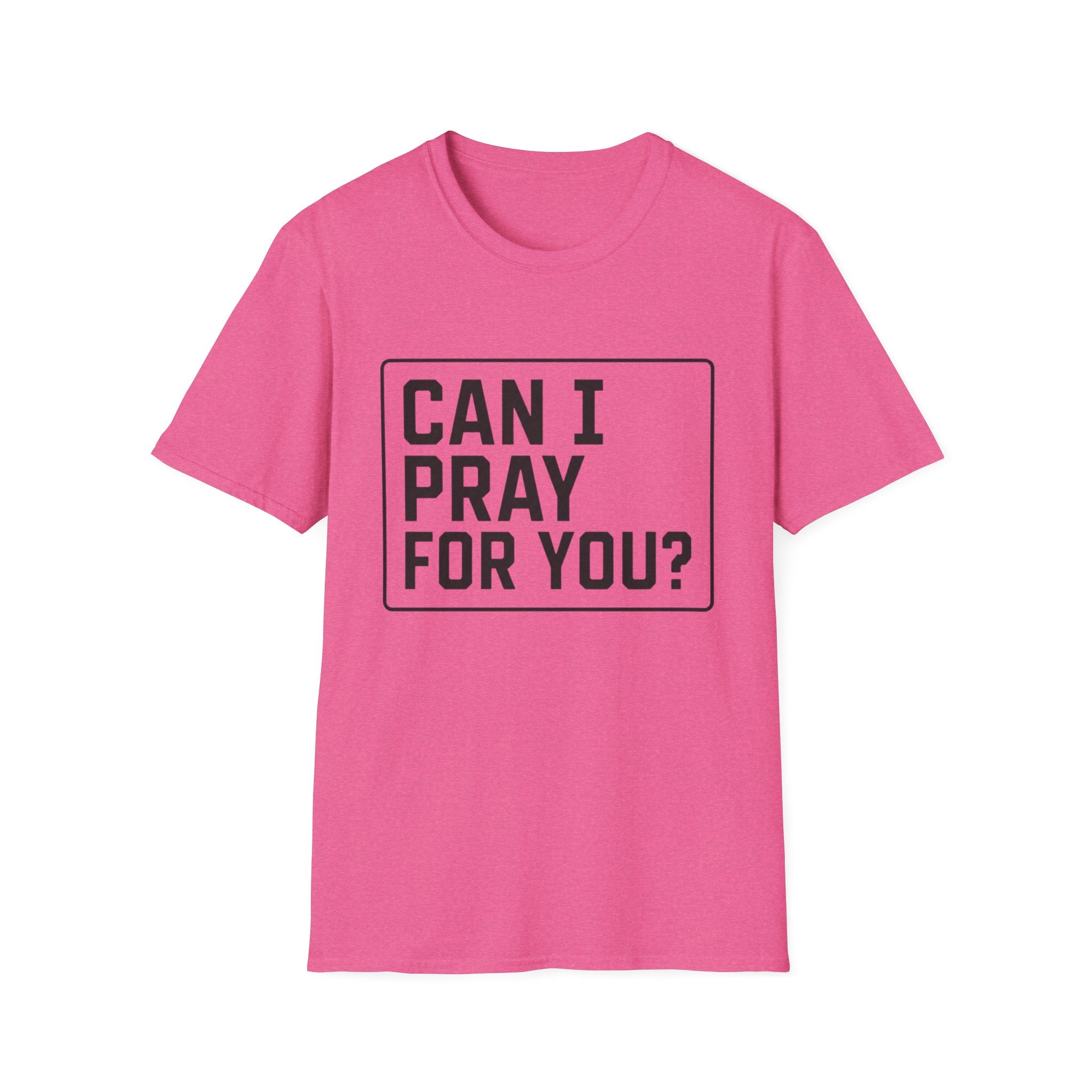 Can I Pray For You T-Shirt